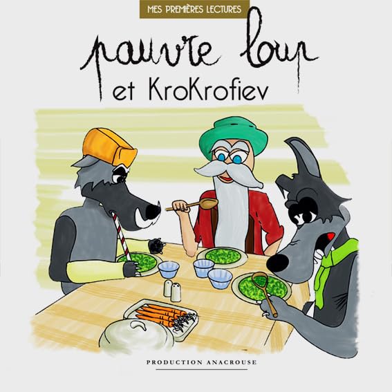 Pauvre Loup et Krokrofiev: mes premières lectures book