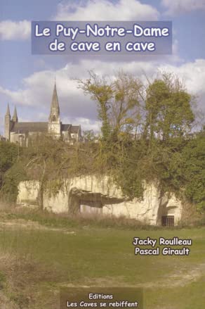 Le Puy-Notre-Dame De Cave En Cave book