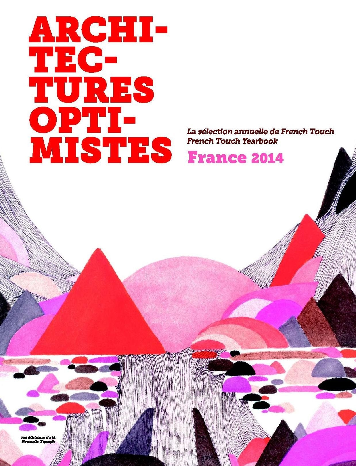 Architectures optimistes France 2014: La selection annuelle de French Touch 2014 book