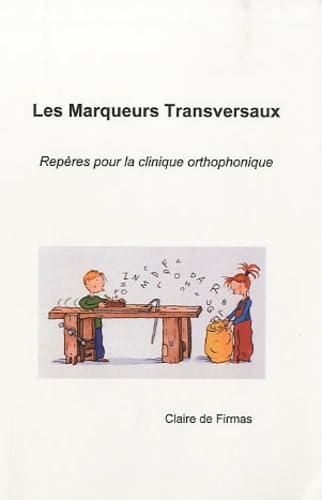 Les Marqueurs Transversaux: repères pour la clinique orthophonique book