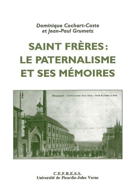 Saint Freres:Le Paternalisme et ses Mémoires Books