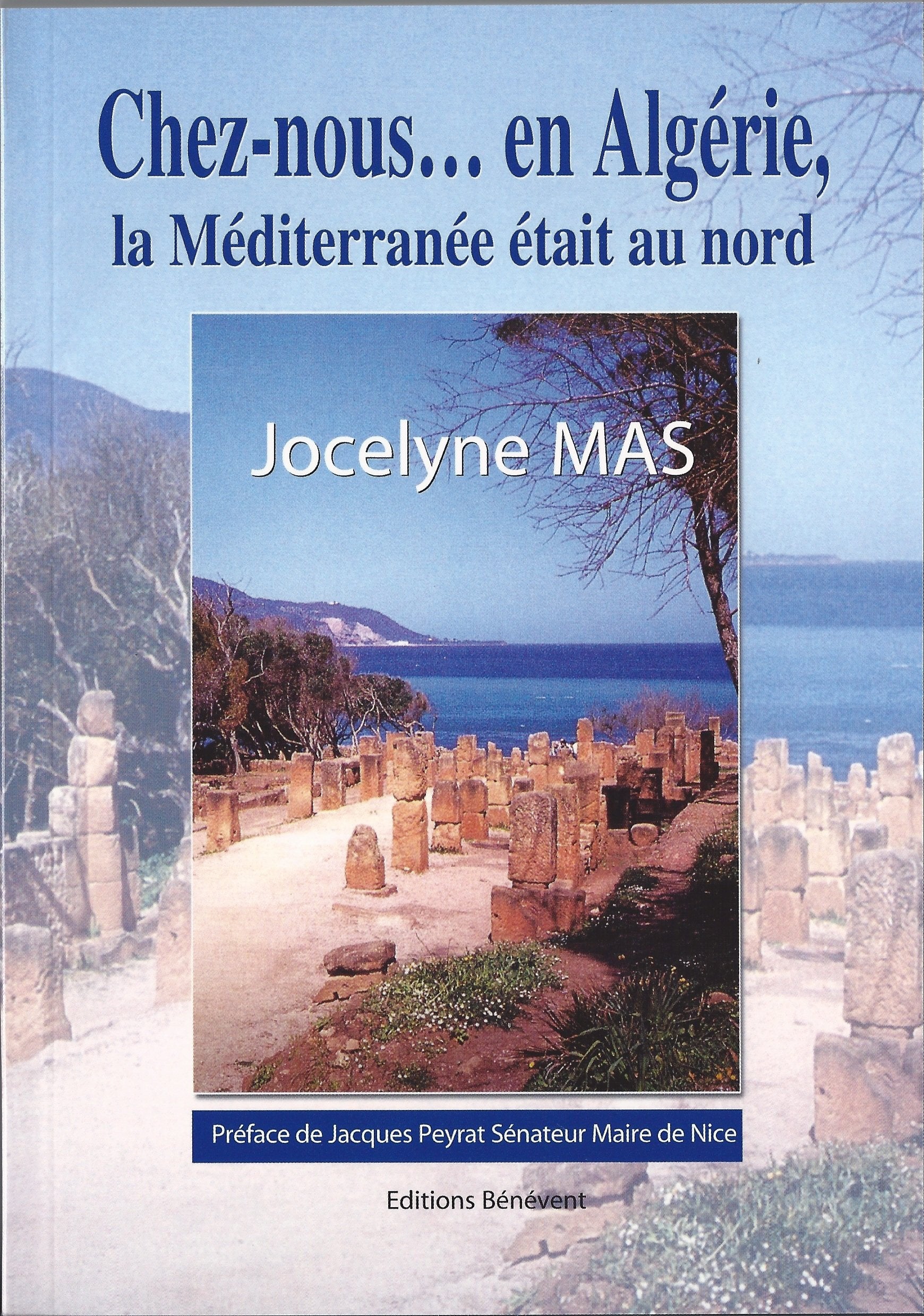 Chez-Nous... en Algérie, la Mediterranee Etait au Nord book