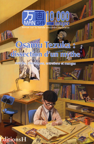 Manga 10.000 images, n° 2. Osamu Tezuka : dissection d'un mythe Comics & Mangas