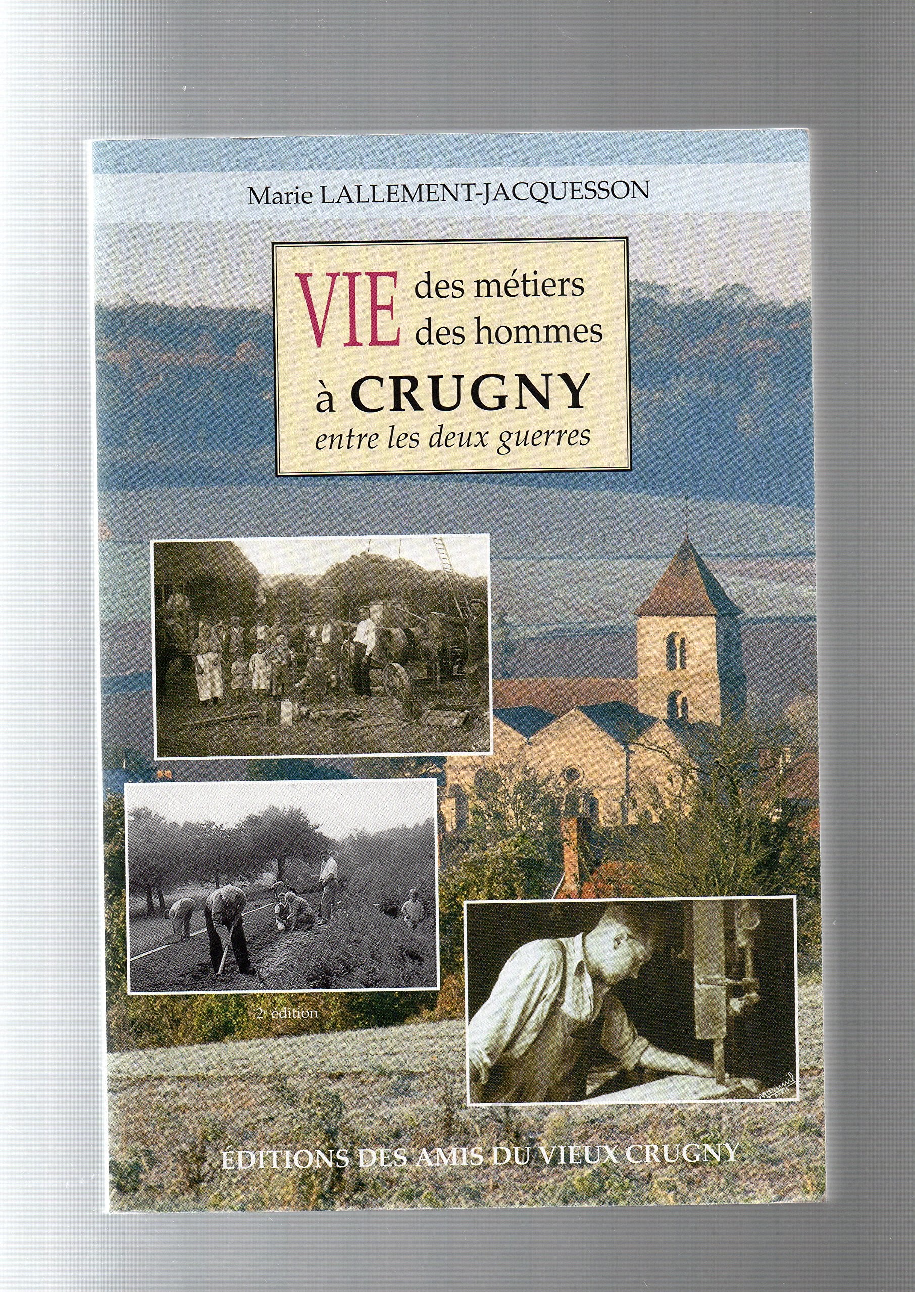 Vie des métiers,des hommes à Crugny entre les deux guerres book