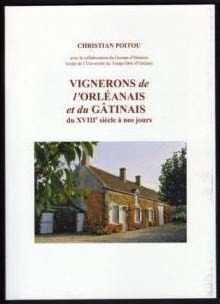 Vignerons de l'orléanais et du gâtinais du XVIIIe siècle à nos jours book