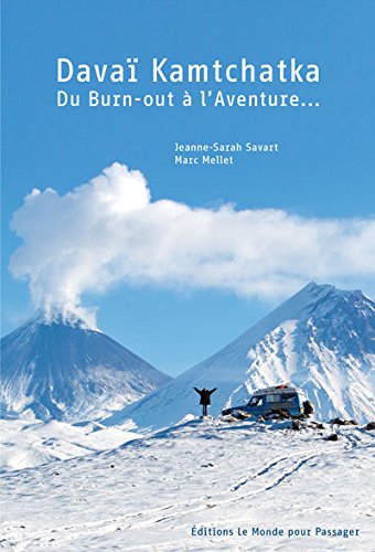 Davaï Kamtchatka, du Burn-out à l'Aventure book