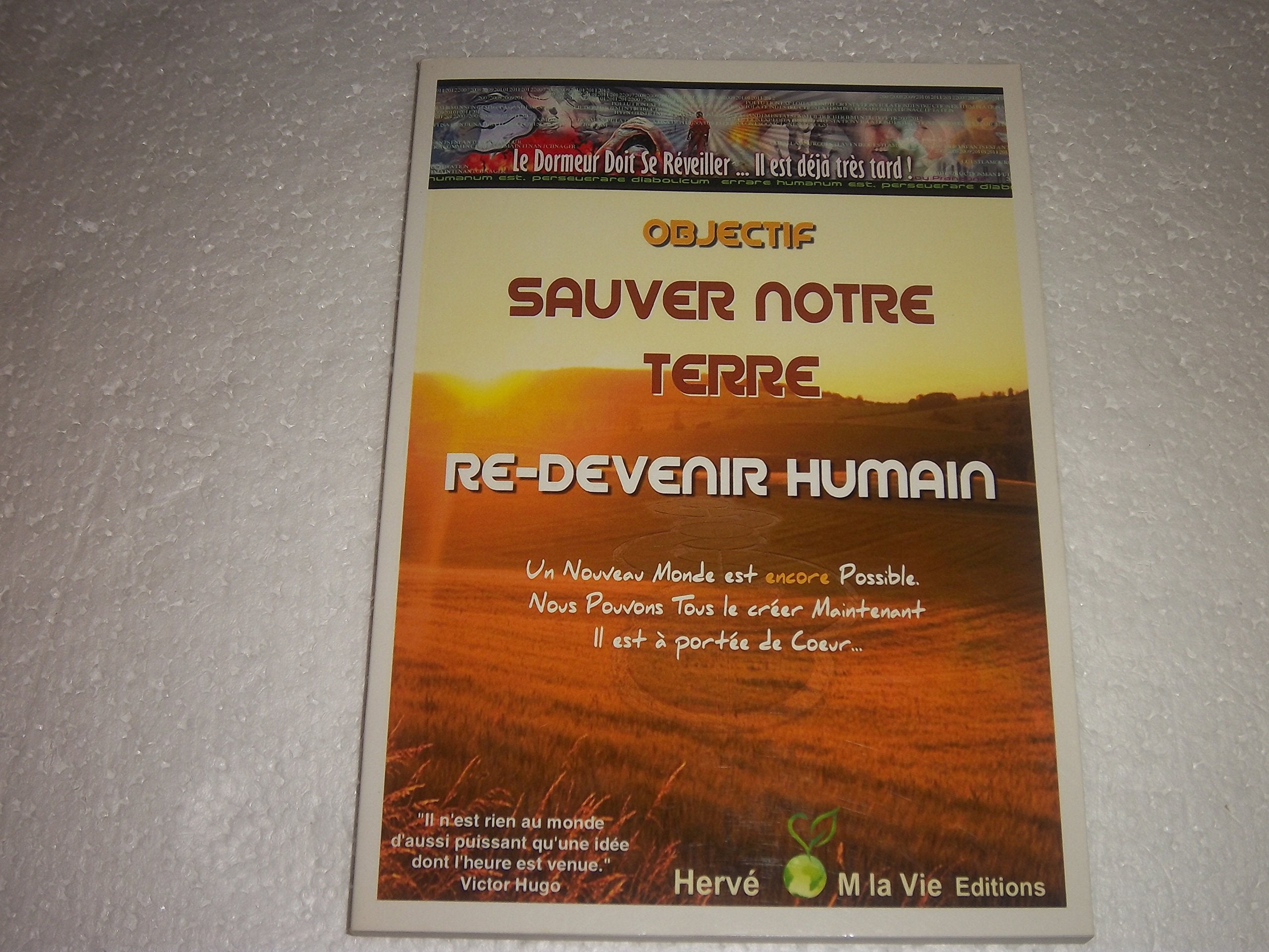 Objectif Sauver Notre Terre Re-Devenir Humain book