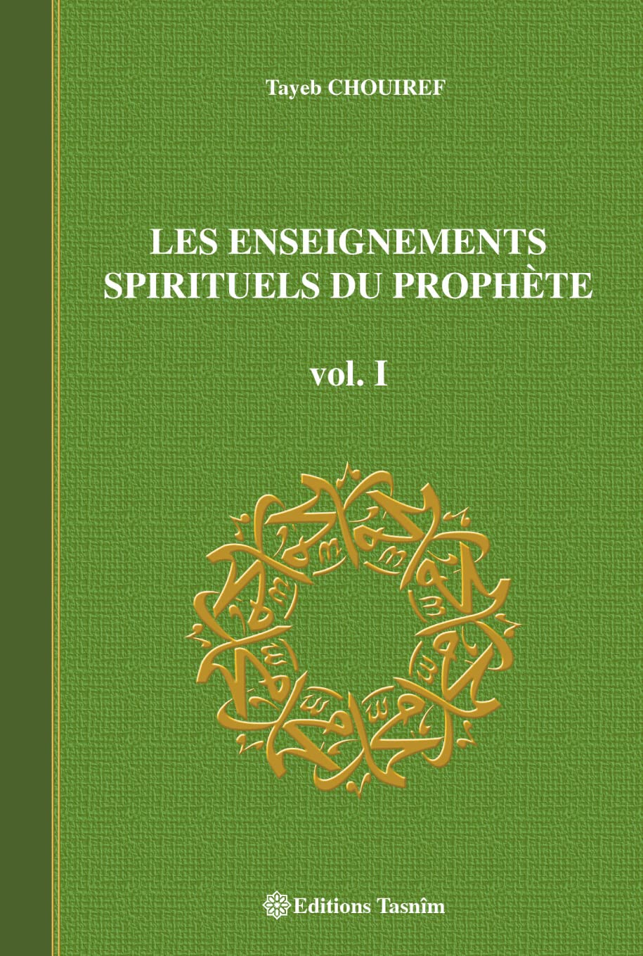 Les Enseignements Spirituels du Prophète, vol. I: Volume 1 Books