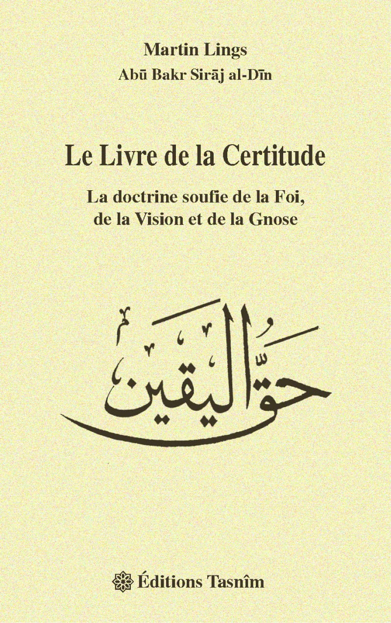 Le Livre de la Certitude : la doctrine soufie de la Foi, de la Vision et de la Gnose Books