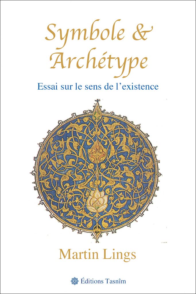 Symbole et archetype: Essai sur le sens de l'existence Religion & Esotericism