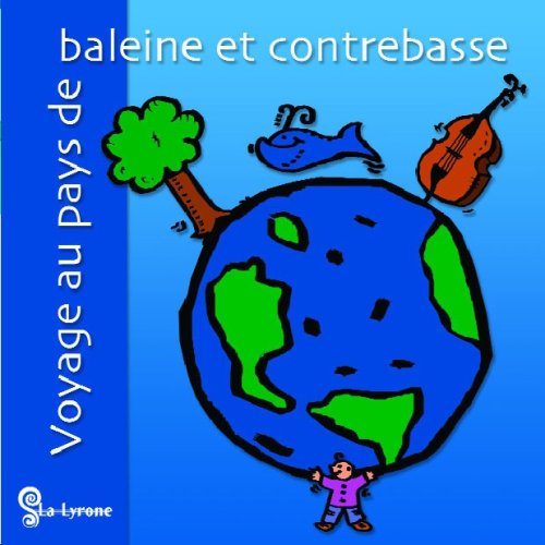 Voyage au pays de baleine et contrebasse Books