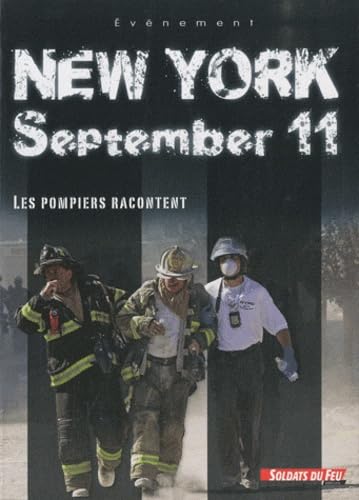 New York september 11: Les pompiers racontent Politics & History