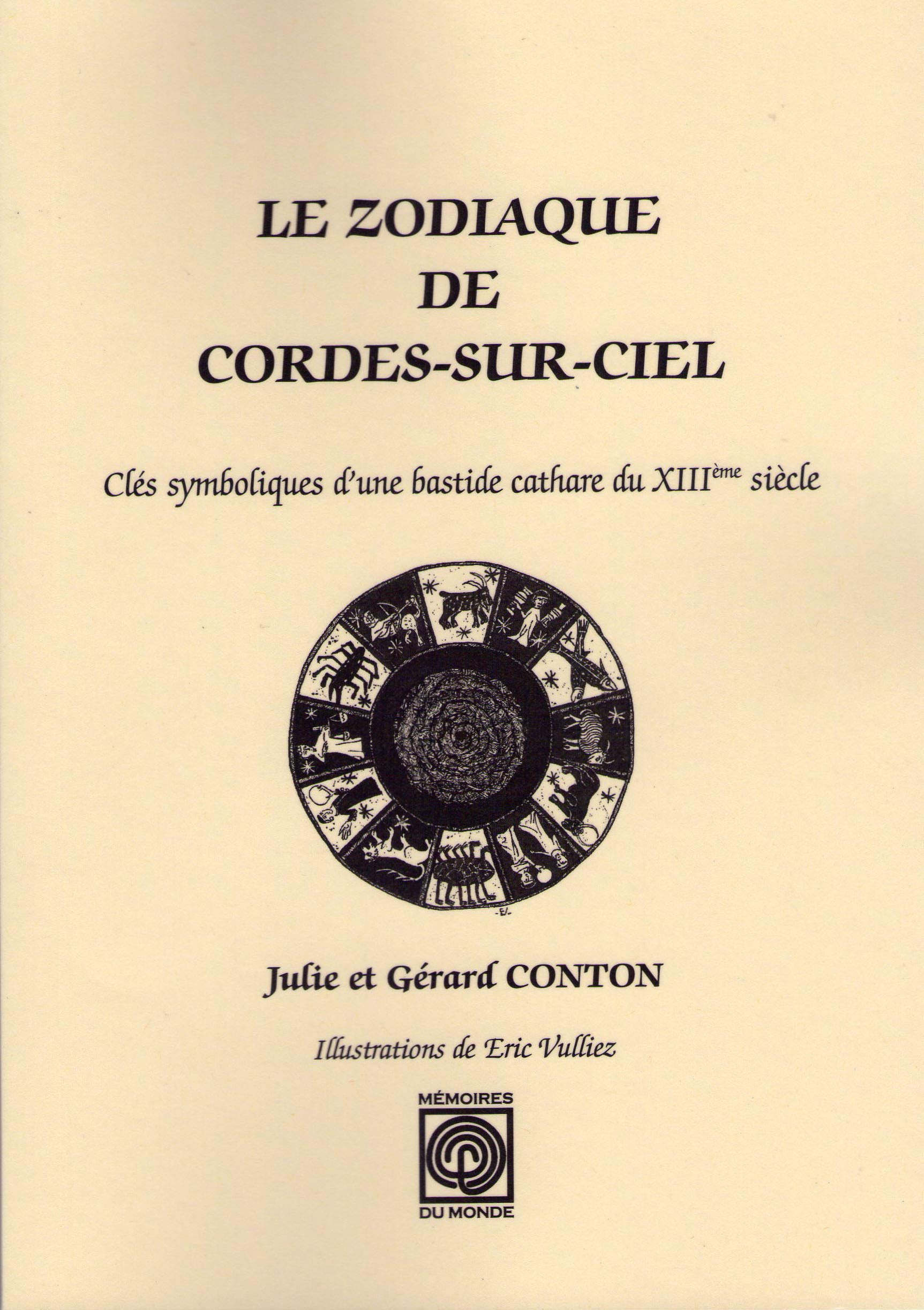 Le Zodiaque de Cordes-sur-Ciel, clés symboliques d'une bastide cathare du XIIIème siècle Religion & Esotericism