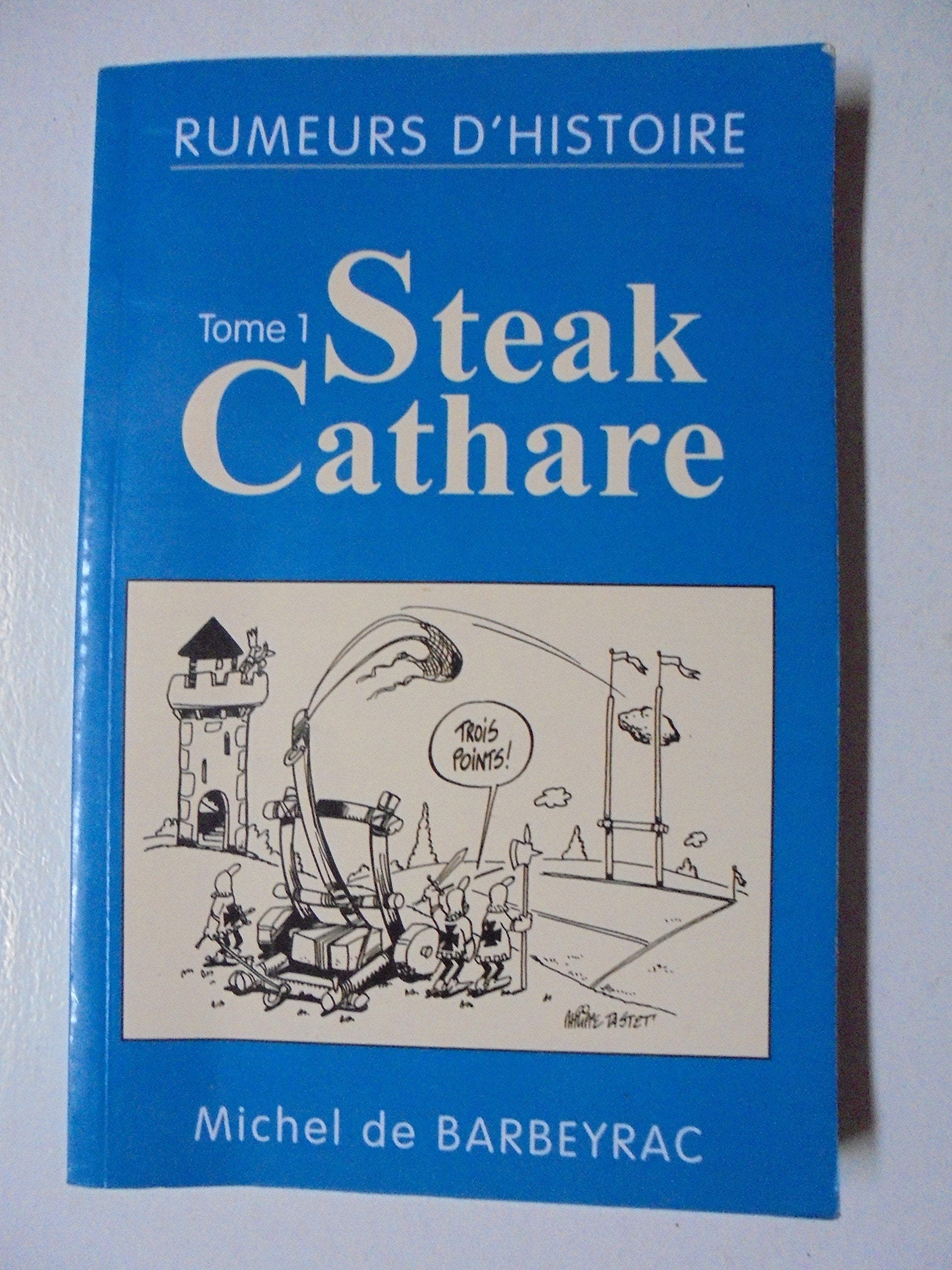 RUMEURS D'HISTOIRE TOME 1 : STEAK CATHARE Books
