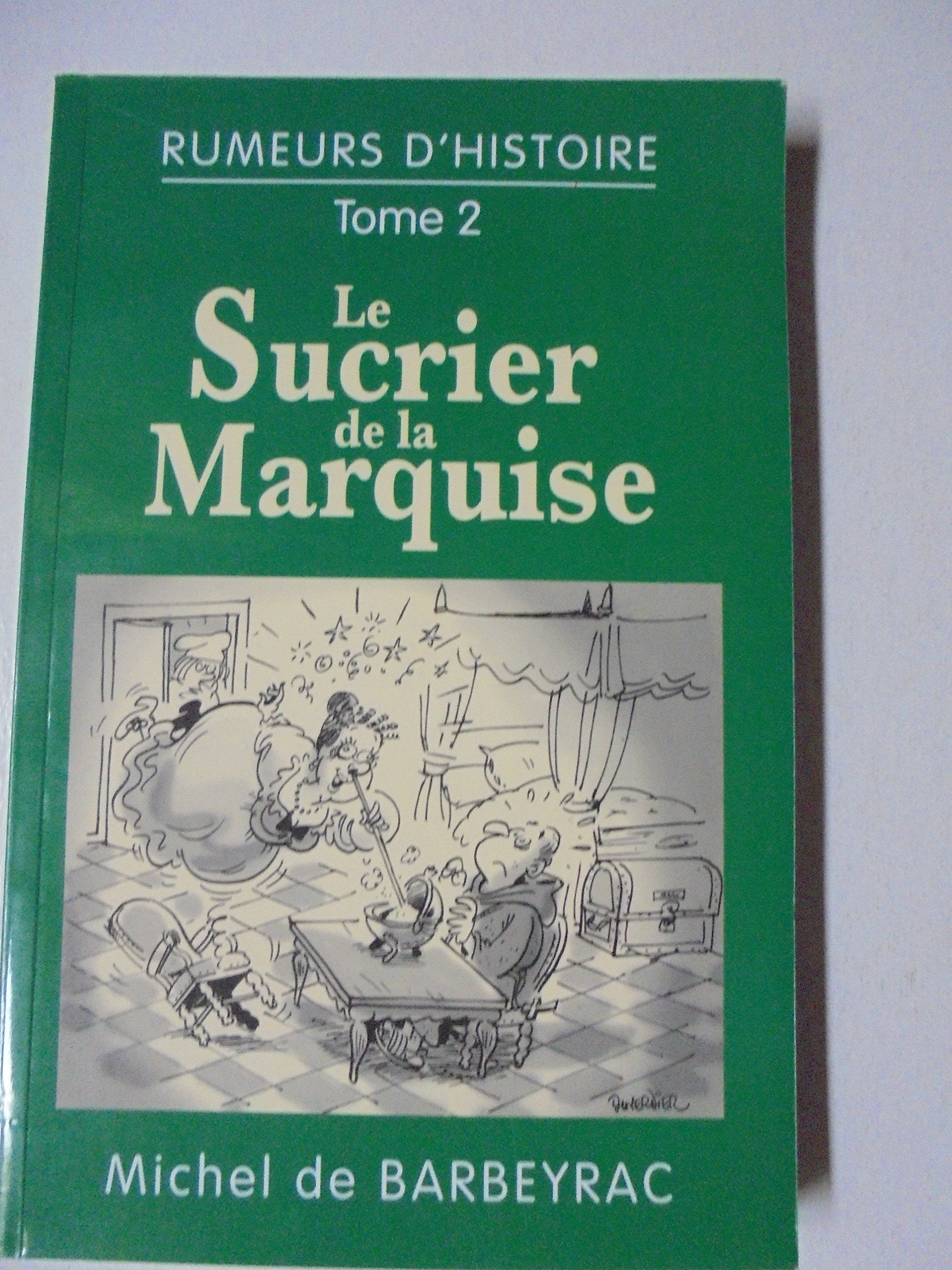 RUMEURS D'HISTOIRE : LE SUCRIER DE LA MARQUISE book