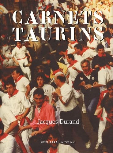 Carnets Taurins: Chroniques inédites et gourmandises. 20 ans de périple tauromachique book