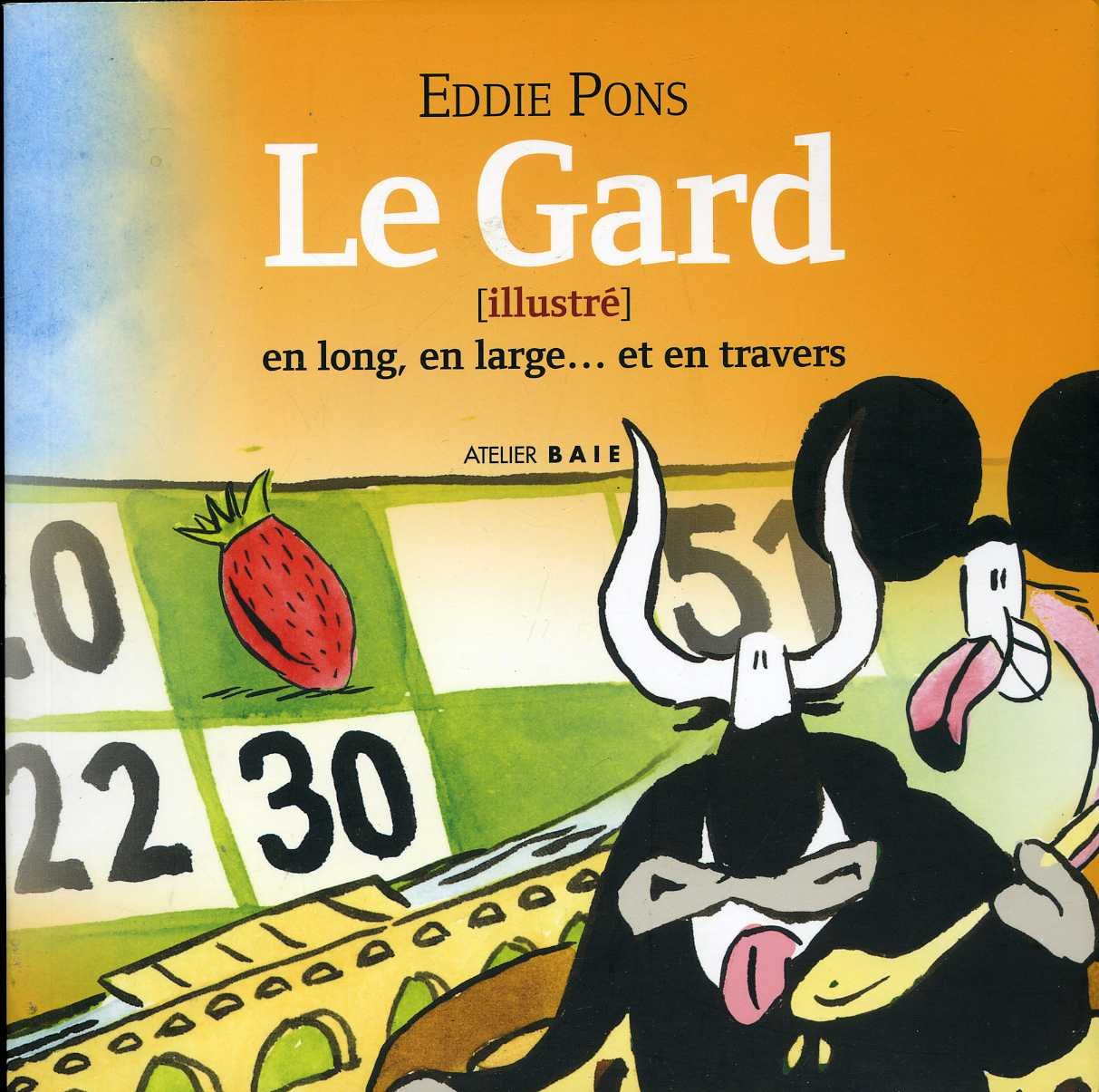 LE GARD (ILLUSTRÉ) EN LONG, EN LARGE ET EN TRAVERS book