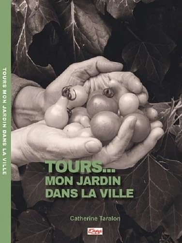 TOURS...MON JARDIN DANS LA VILLE Leisure, Home & Garden
