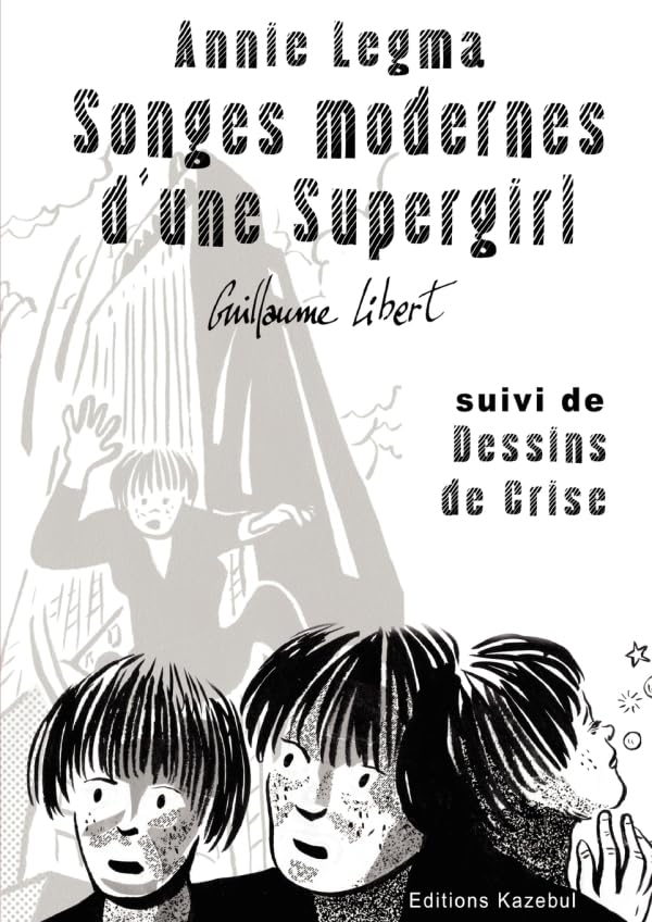 ANNIE LEGMA Songes Modernes D'une Supergirl Manga