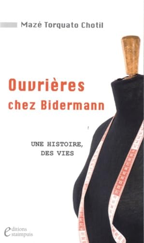 Ouvrières chez Bidermann - Une histoire, des vies Books