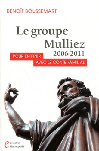 Le groupe Mulliez 2006-2011: Pour en finir avec le conte familial book