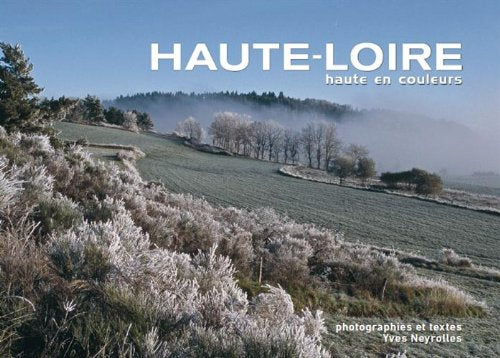 Haute-Loire: Haute en couleur Books