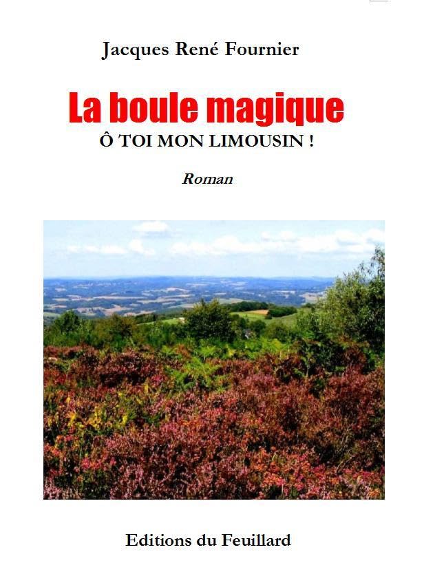 LA BOULE MAGIQUE - Ô toi mon Limousin book