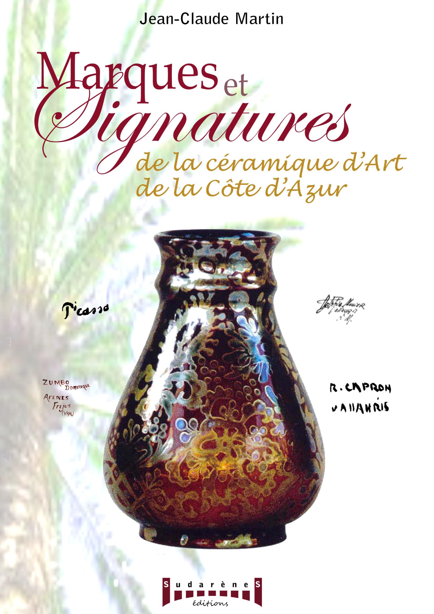Marques et signatures de la Céramique d'art de la Côte d'Azur Books