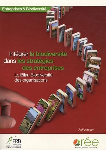 Intégrer la biodiversité dans les stratégies des entreprises: Le Bilan Biodiversité des organisations Books