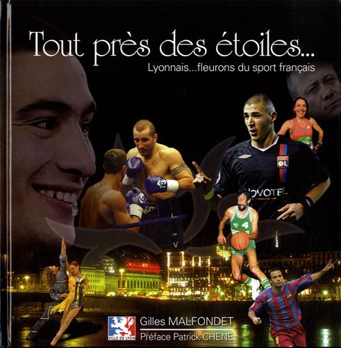 Tout près des étoiles...: Lyonnais... Fleurons du sport français Leisure & Fun