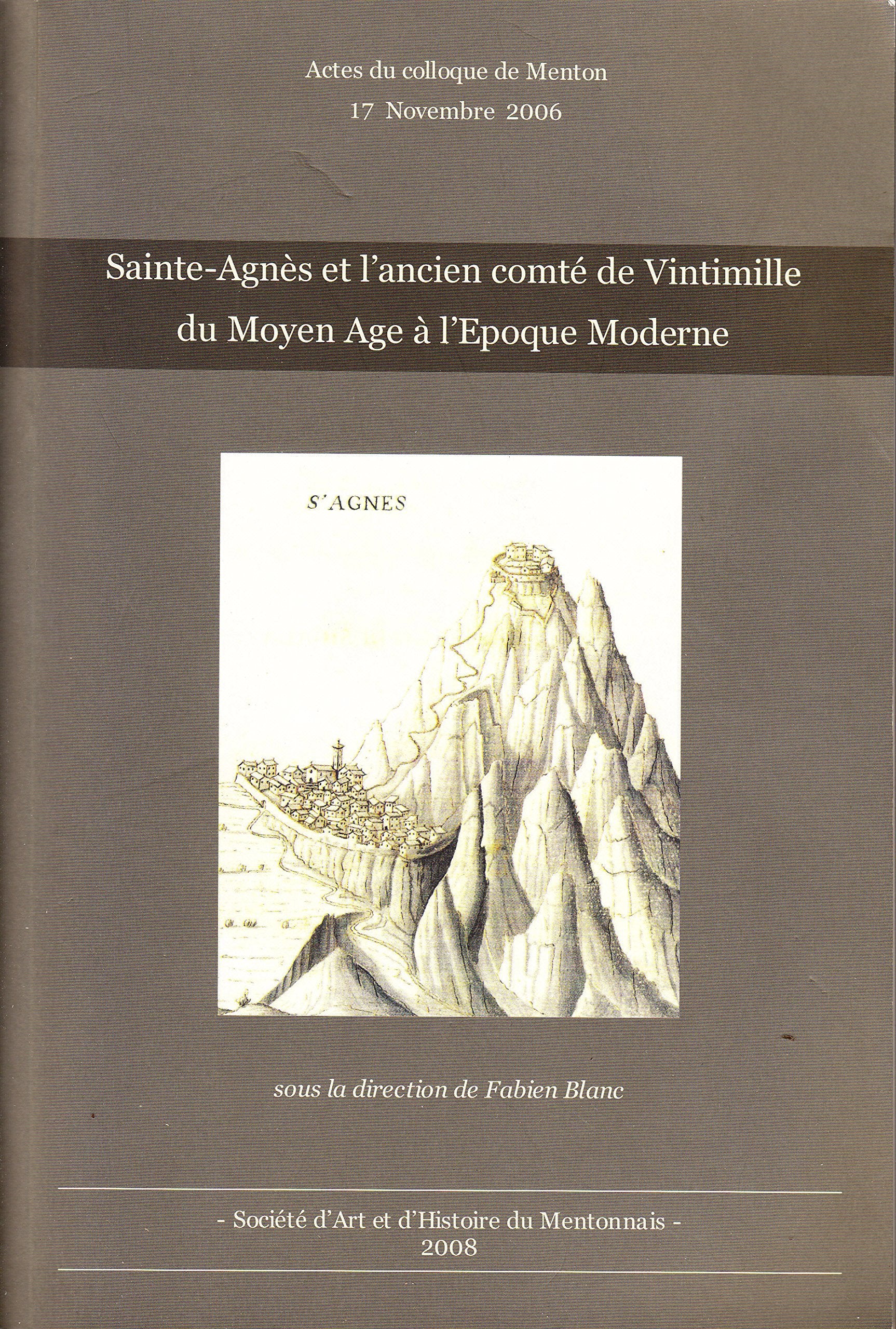 SAINTE-AGNÈS ET L'ANCIEN COMTÉ DE VINTIMILLE DU MOYEN ÂGE À L'ÉPOQUE MODERNE book