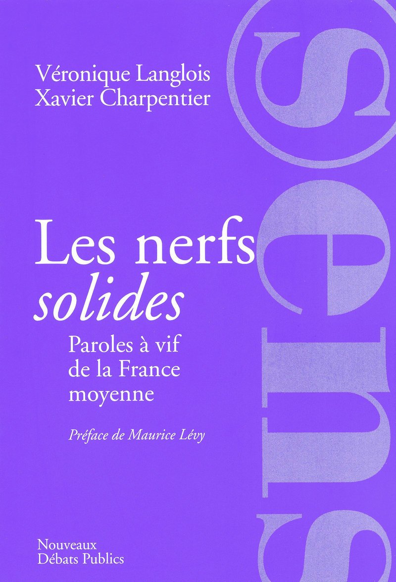 Les nerfs solides : Paroles à vif de la France moyenne book