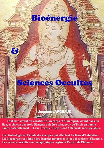 Bioénergie et sciences occultes : Pour un corps sain et un esprit sain dans un lieu sain Books