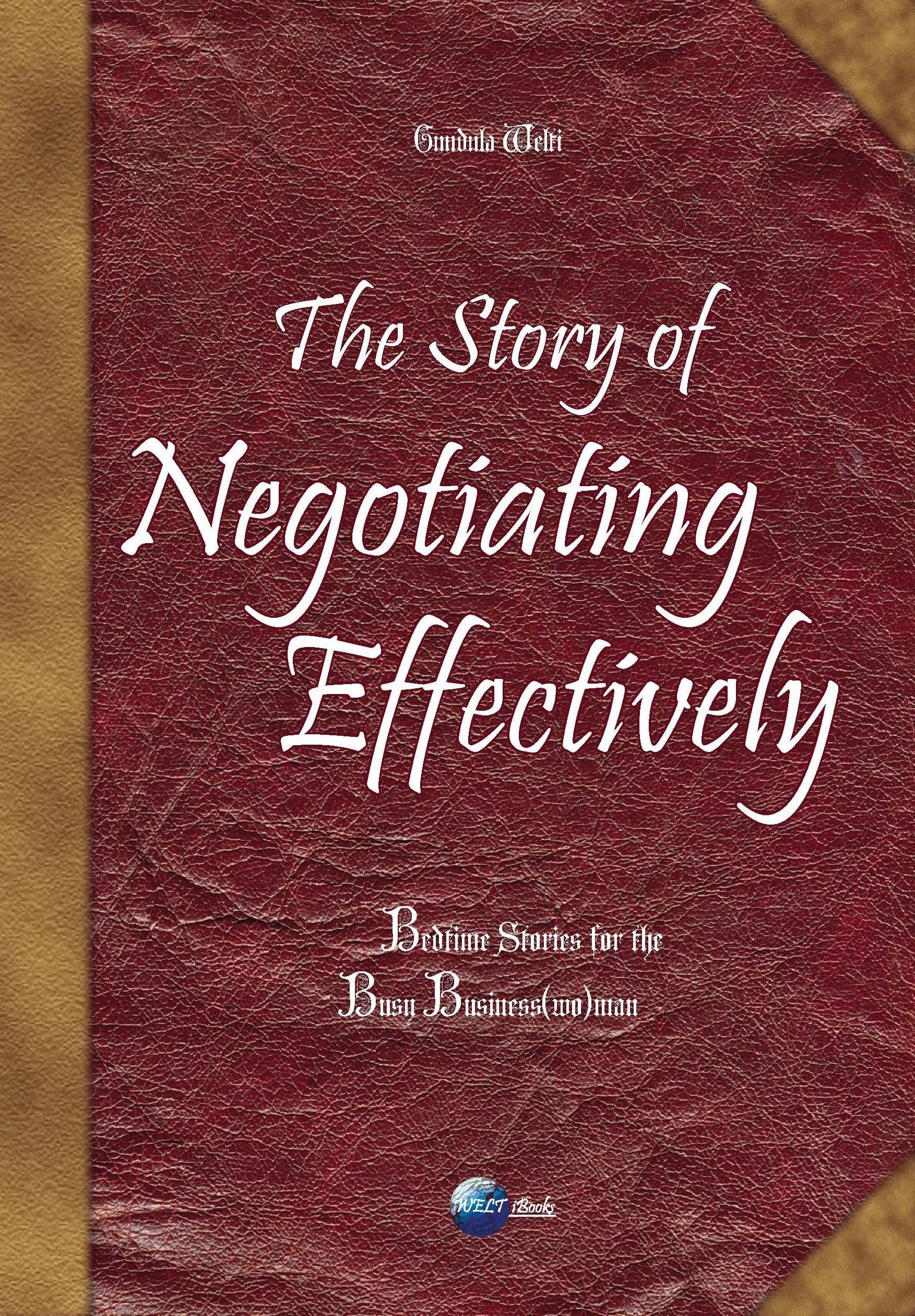 The Story of Negotiating Effectively - Bedtime Stories for the Busy Business(wo)man book