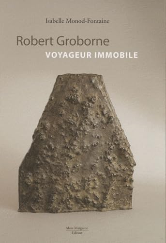 Robert Groborne, voyageur immobile book