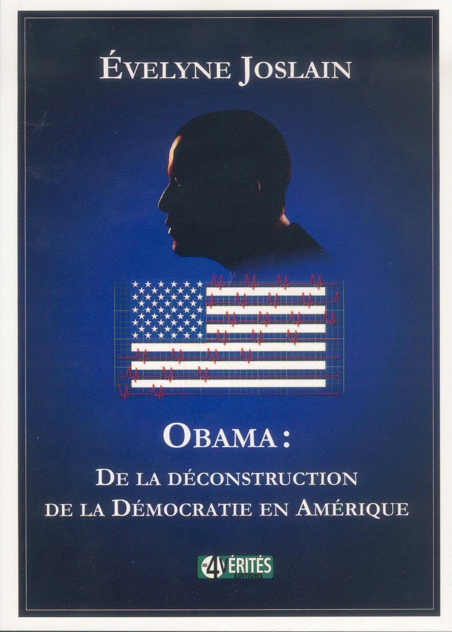 Obama : de la déconstruction de la démocratie en Amérique book