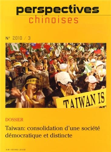 Perspectives chinoises, N° 3/2010 : Taiwan : consolidation d'une société démocratique et distincte book