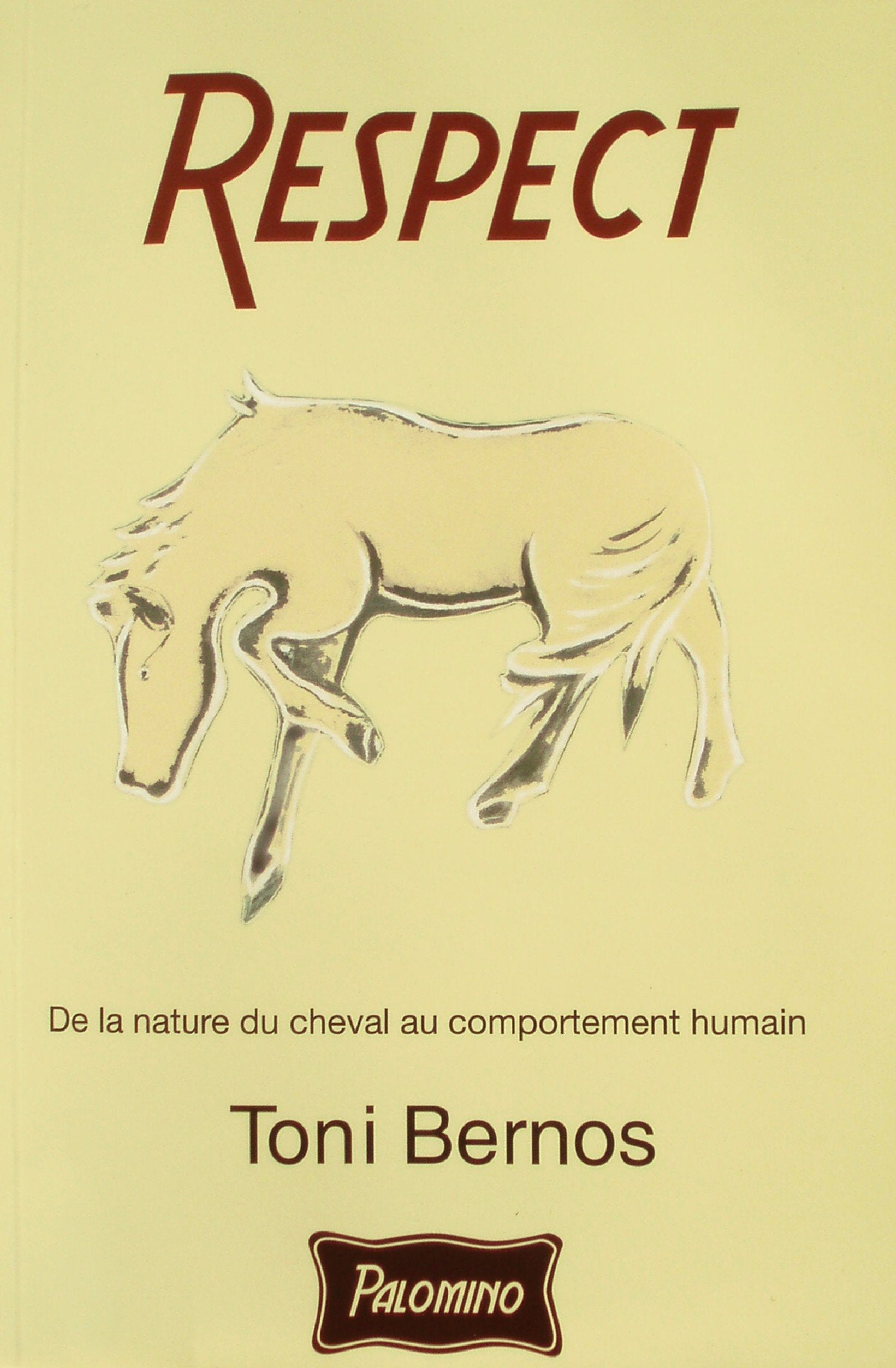 RESPECT De la nature du cheval au comportement humain Leisure & Fun