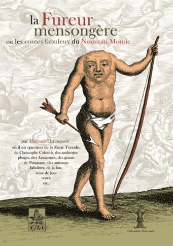 La fureur mensongère ou les contes fabuleux du Nouveau Monde book