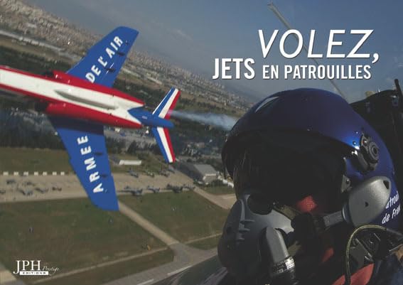 Volez, jets en patrouilles / Flying, jet teams book