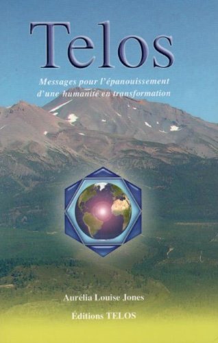 Telos II- Messages pour l'épanouissement d'une humanité en transformation Books