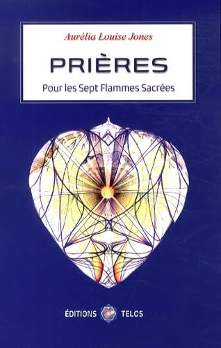 Prières pour les sept flammes sacrées book