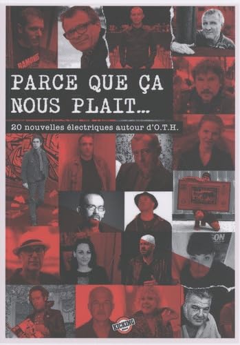 Parce que ça nous plaît: Vingt nouvelles autour d'OTH book