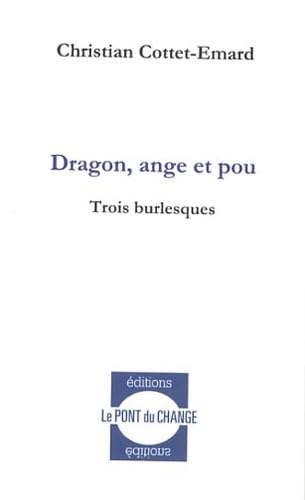 Dragon, ange et pou: Trois burlesques book