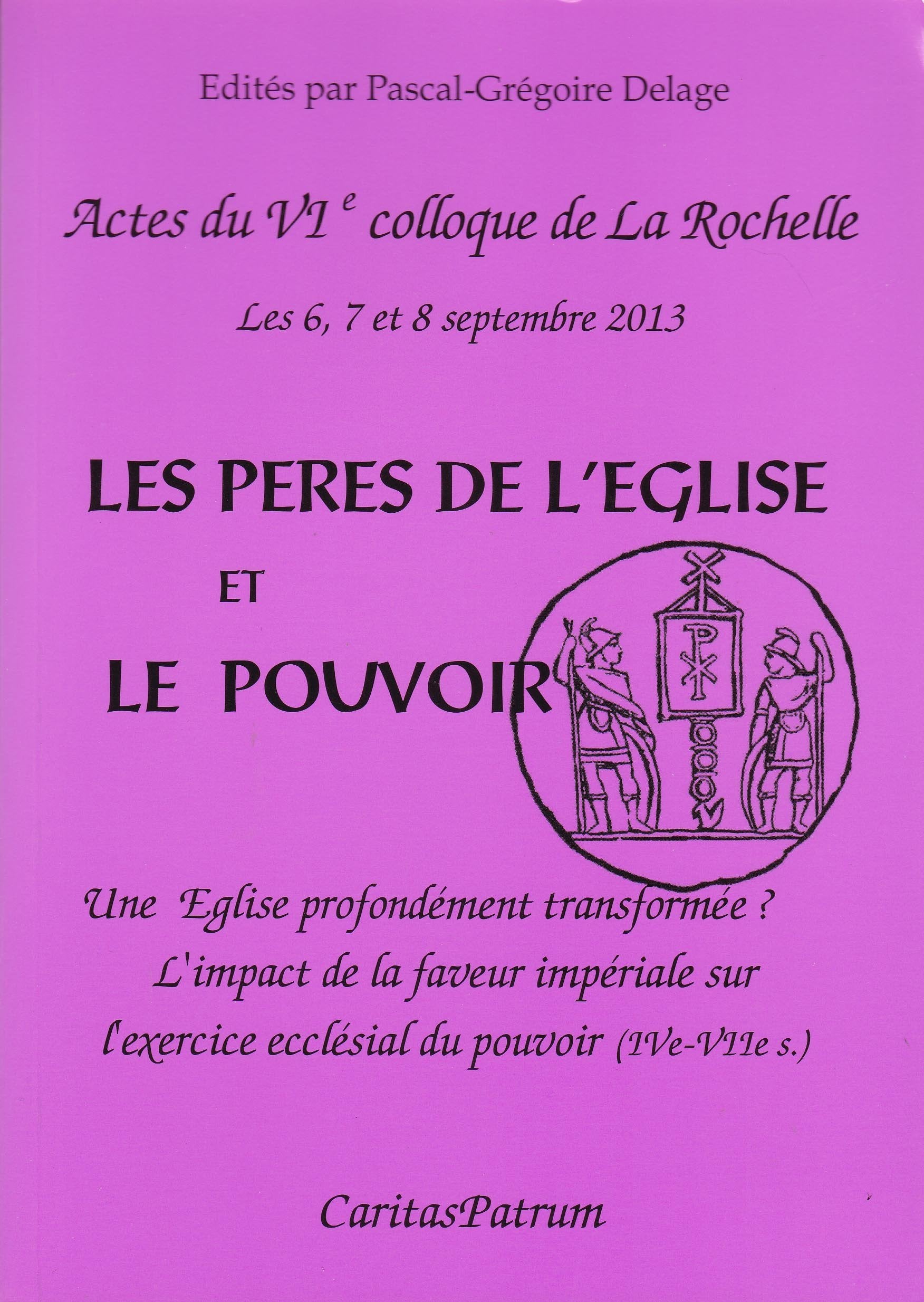 Les Pères de l'Eglise et le pouvoir: Une Eglise profondément transformée ? L'impact de la faveur impériale sur l'exercice ecclésial du pouvoir (IVe-VIIe siècle) book