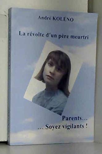 La Révolte D'Un Père Meurtri Books