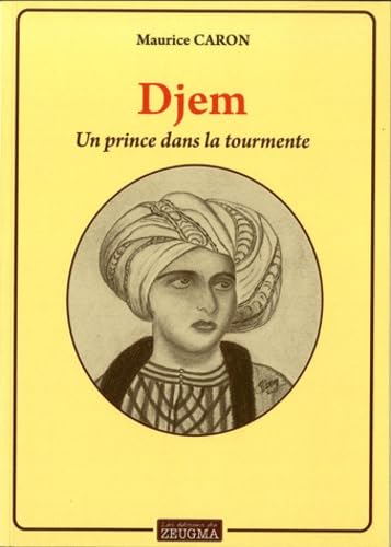 Djem : Un prince dans la tourmente book