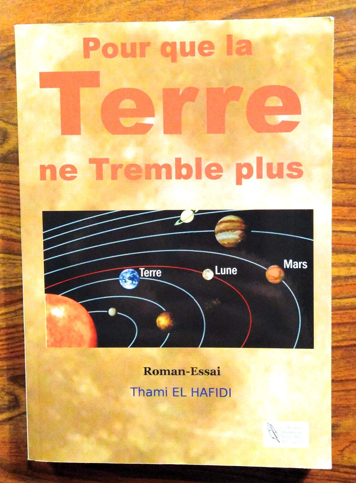Pour que la terre ne tremble plus : Voyages au cœur de la philosophie / Roman - Essai Books