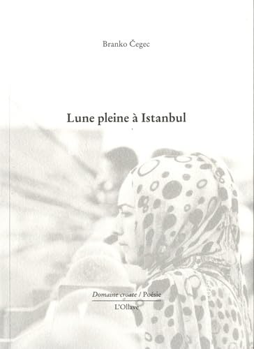 Lune pleine à Istanbul: Suivi de Fragments sur la photographie book