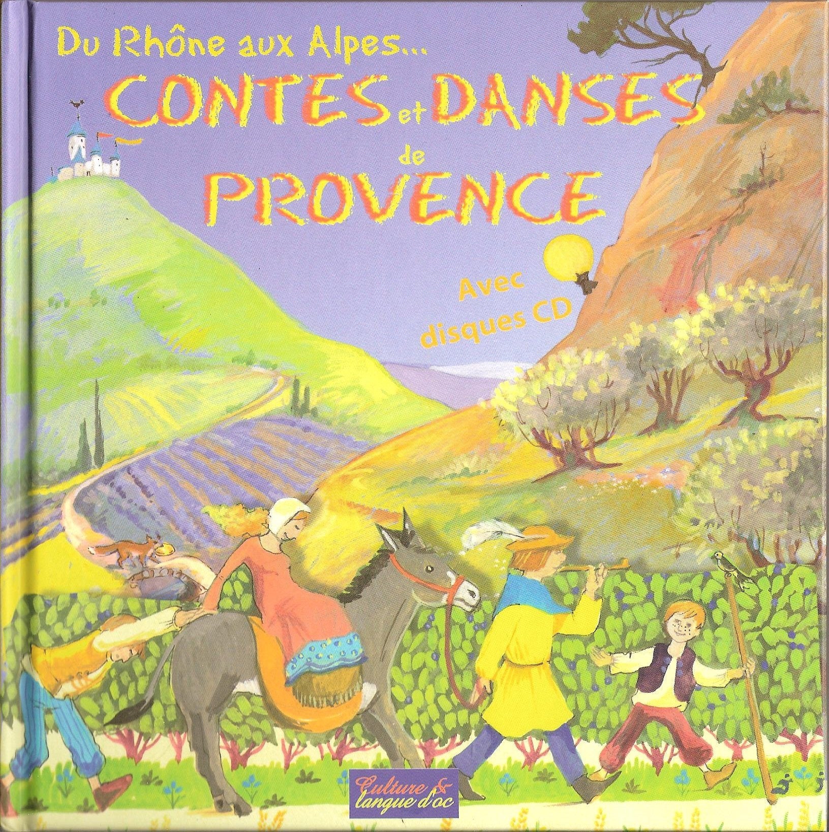 CONTES ET DANSES DE PROVENCE - Du Rhône aux Alpes book